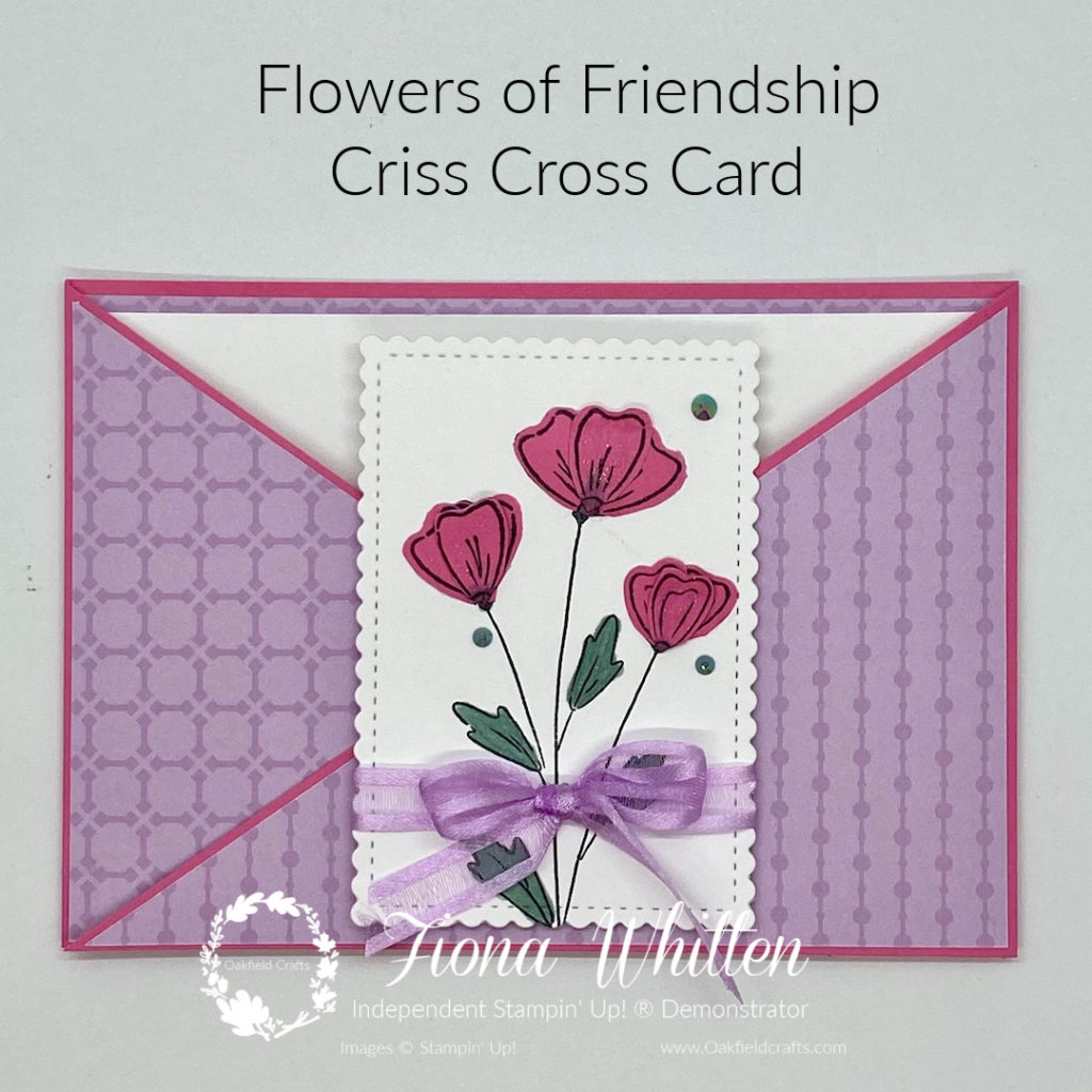 criss cross cards with Flowers of Friendship and latest In Colors